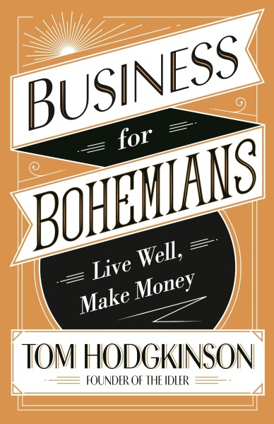 Фото Business for Bohemians. Live Well, Make Money