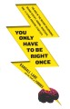 Фото You Only Have to be Right Once 2