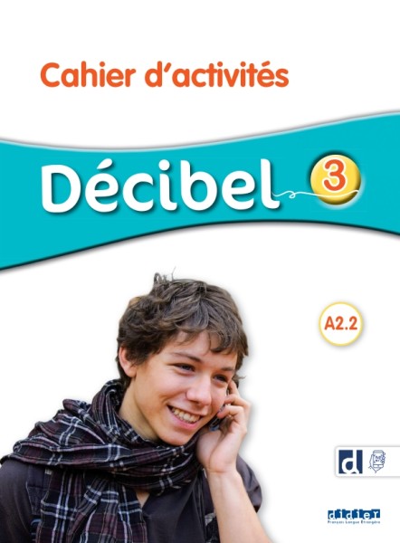 Фото Decibel 3 Niveau A2.2 Cahier d'exercices + didierfle.app