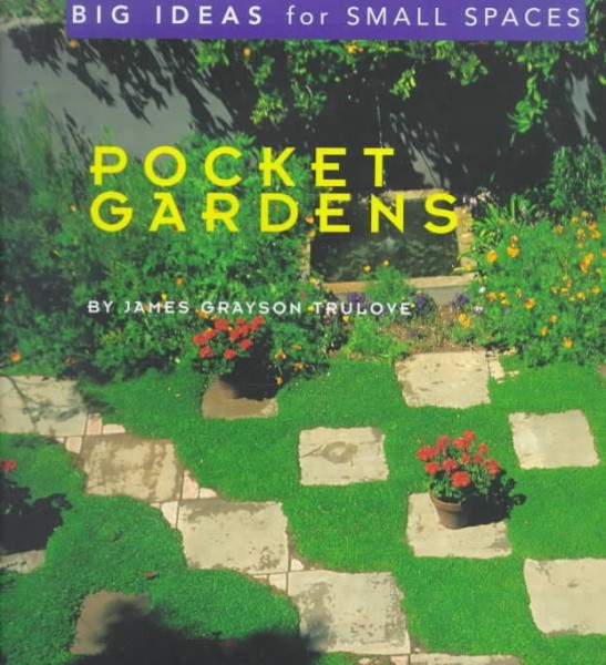 Фото Pocket Gardens. Big Ideas for Small Spaces