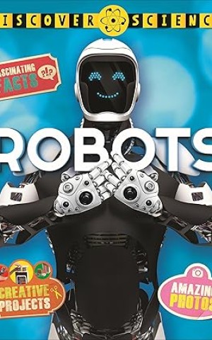 Discover Science. Robots