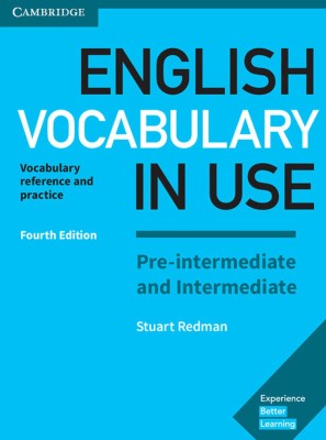 English Vocabulary in Use Pre-intermediate and Intermediate. Book with Answers. Vocabulary Reference and Practice (4th Edition)