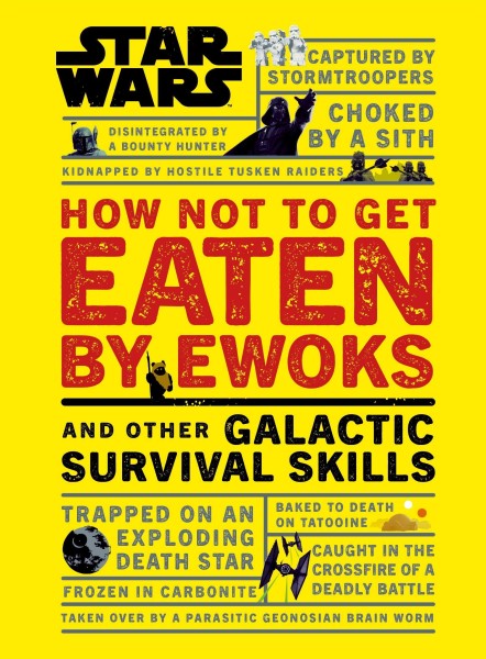 Фото Star Wars. How Not to Get Eaten by Ewoks and Other Galactic Survival Skills