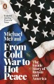 Фото From Cold War to Hot Peace. The Inside Story of Russia and America 2