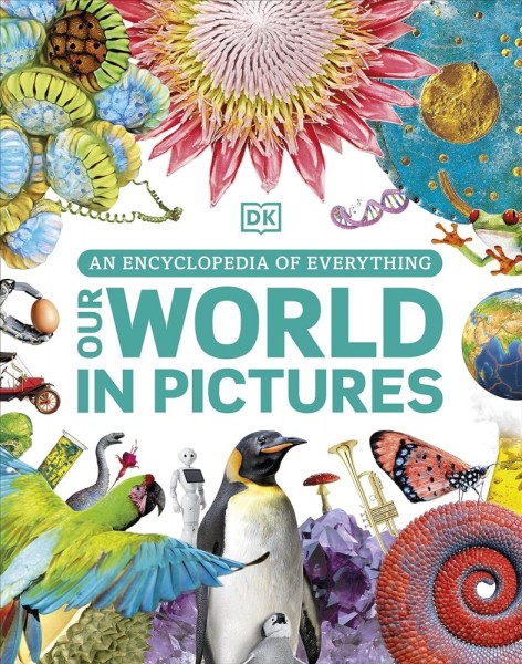 Фото Our World in Pictures. An Encyclopedia of Everything