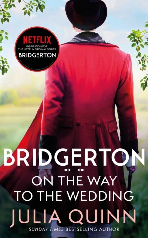Bridgerton: On The Way To The Wedding. Bridgertons Book 8