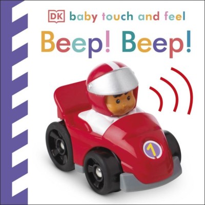 Baby Touch and Feel. Beep! Beep!