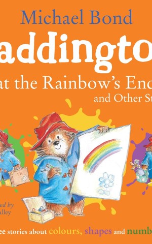 Paddington at the Rainbows End and Other Stories