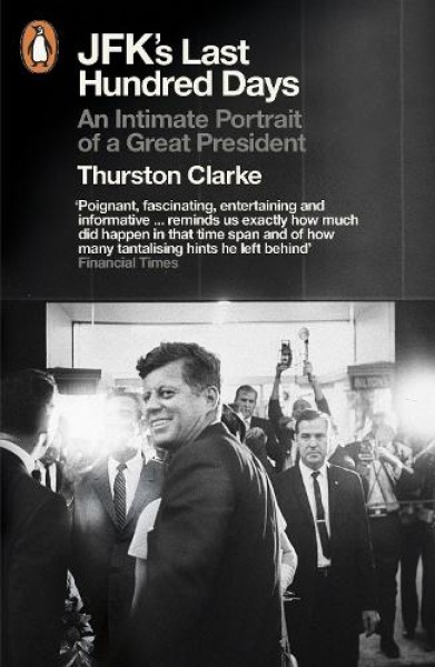 Фото JFK's Last Hundred Days