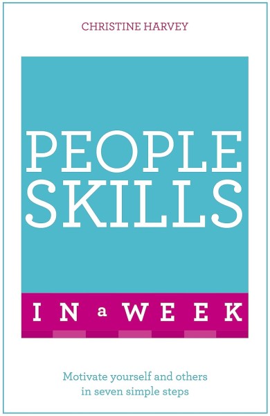 Фото People Skills In A Week. Motivate Yourself And Others In Seven Simple Steps