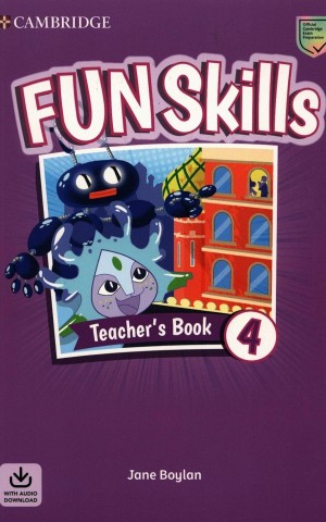 Fun Skills Level 4. Teacher's Book with Audio Download