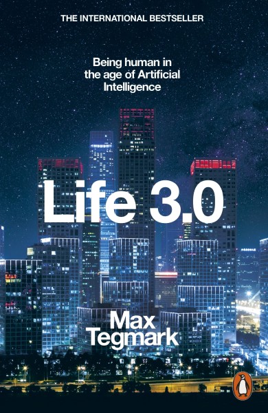 Фото Life 3.0. Being Human in the Age of Artificial Intelligence
