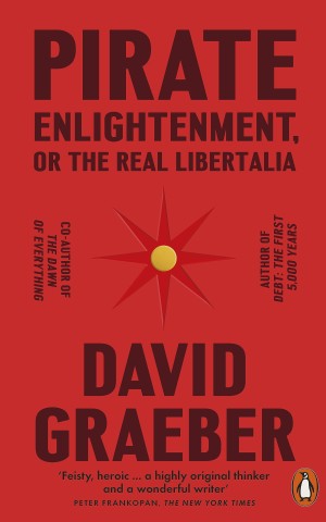 Pirate Enlightenment or The Real Libertalia