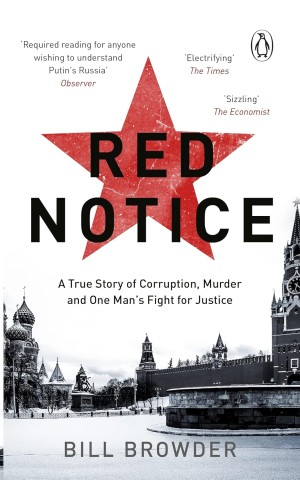 Red Notice. How I Became Putin's No. 1 Enemy