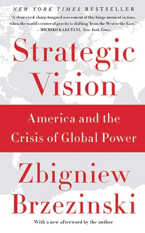 Strategic Vision. America and the Crisis of Global Power