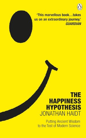 The Happiness Hypothesis: Ten Ways to Find Happiness and Meaning in Life