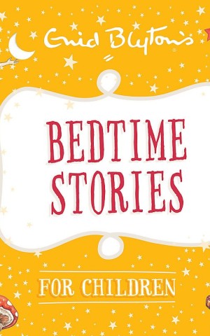 Bedtime Tales. Bedtime Stories for Children