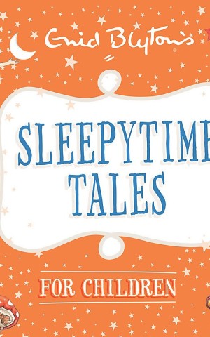 Bedtime Tales. Sleepytime Tales for Children