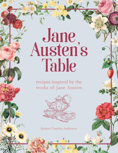 Фото Jane Austen's Table. Recipes Inspired by the Works of Jane Austen