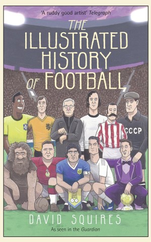 The Illustrated History of Football