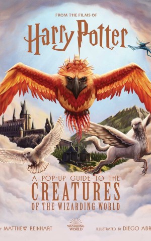 Harry Potter: A Pop-Up Guide to the Creatures of the Wizarding World