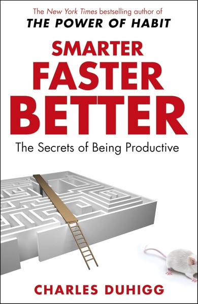 Фото Smarter Faster Better. The Secrets of Being Productive