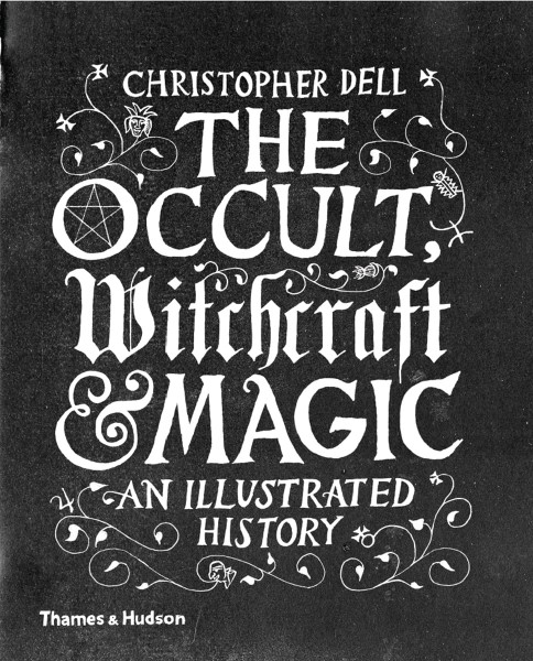 Фото Occult, Witchcraft and Magic. An Illustrated History