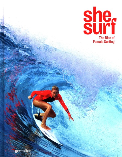 Фото She Surf. The Rise of Female Surfing
