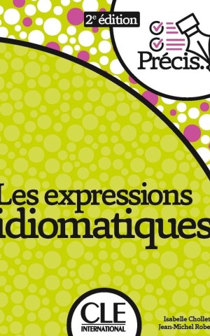 Precis les Expression Idiomatiques. 2ème édition