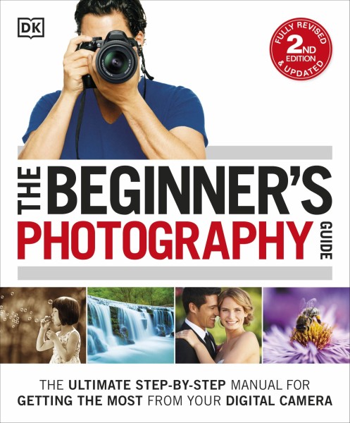 Фото The Beginner's Photography Guide (2nd Edition)