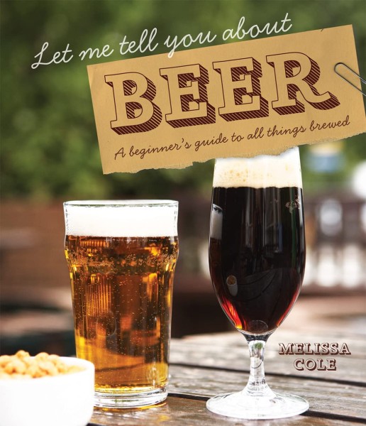 Фото Let Me Tell You About Beer: A beginner's guide to all things brewed