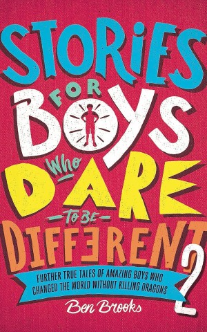 Stories for Boys Who Dare to be Different 2