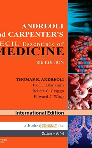 Andreoli and Carpenter's Cecil Essentials of Medicine. 8th Edition