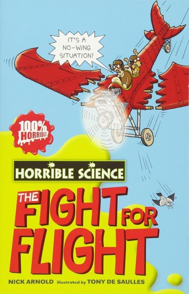 Фото The Horrible Science. The Fight for Flight