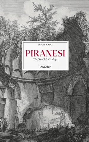Piranesi. The Complete Etchings