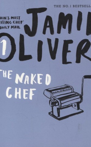 The Naked Chef. Book 1