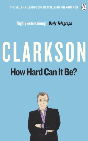 How Hard Can It Be? World According to Clarkson. Volume4