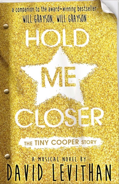 Фото The Hold Me Closer. Tiny Cooper Story. A Musical in Novel Form (Or, a Novel in Musical Form)