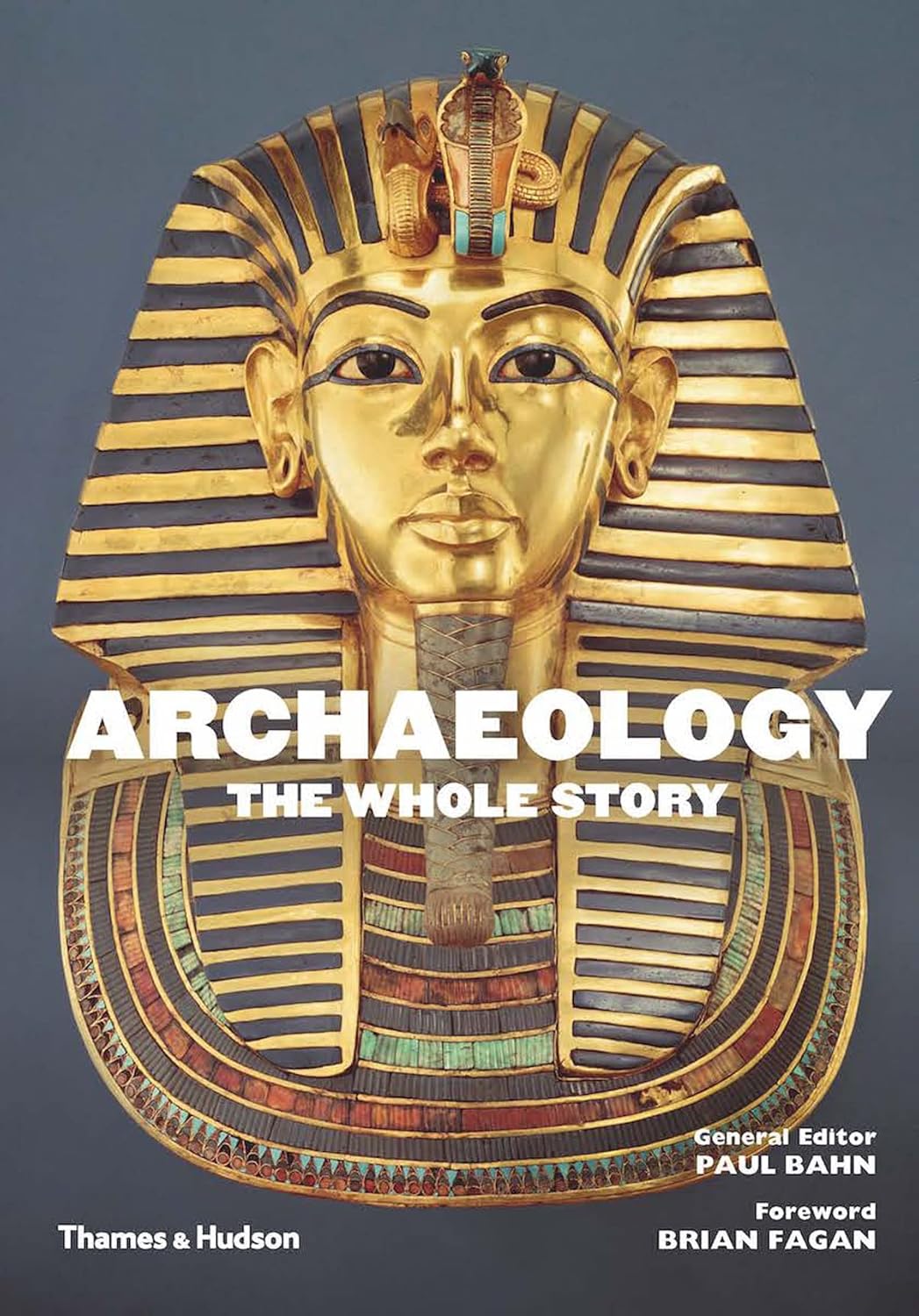 Archaeology. The Whole Story