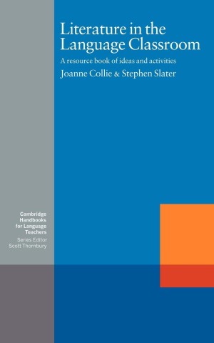Literature in the Language Classroom. A Resource Book of Ideas and Activities