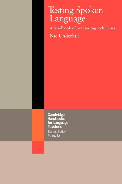 Фото Testing Spoken Language. A Handbook of Oral Testing Techniques
