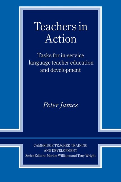 Фото Teachers in Action. Tasks for In-Service Language Teacher Education and Development