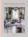 Фото How to French Country. Colour and design inspiration from southwest France 2