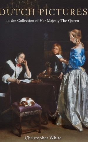 The Dutch Pictures: In the collection of Her Majesty the Queen