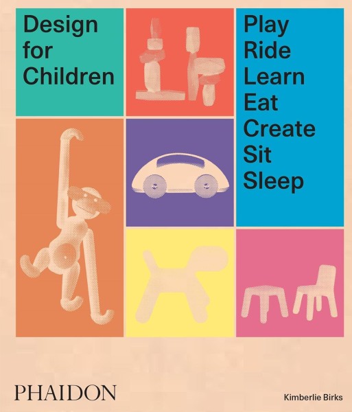 Фото Design for Children. Play, Ride, Learn, Eat, Create, Sit, Sleep