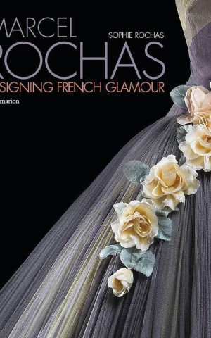 Marcel Rochas: Designing French Glamour