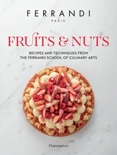 Фото Fruits and Nuts. Recipes and Techniques from the Ferrandi School of Culinary Arts