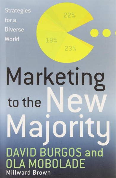 Фото Marketing to the New Majority. Strategies for a Diverse World