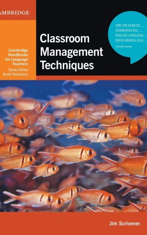 Classroom Management Techniques. Cambridge Handbooks for Language Teachers