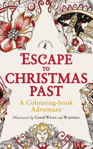 Escape to Christmas Past: A Colouring Book Adventure